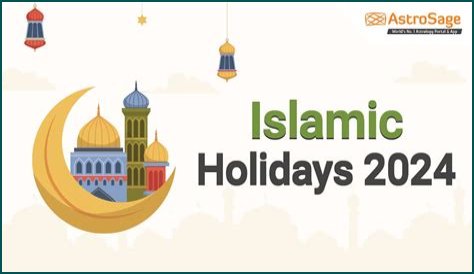 Islamic Holidays 2024: A Comprehensive Guide