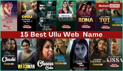New Web Series Ullu: A Thrilling Journey into India's Popular Digital Entertainment