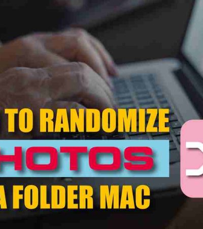 How To Randomize Photos In A Folder On A Mac