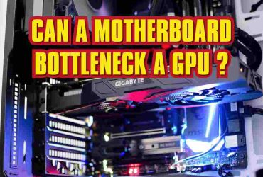 Can a Motherboard Bottleneck a GPU