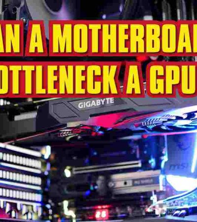 Can a Motherboard Bottleneck a GPU