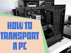 How To Transport A PC