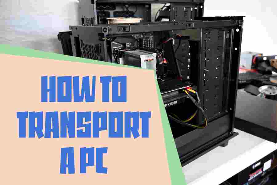 How To Transport A PC