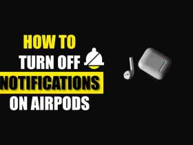 How To Turn Off Notifications On AirPods